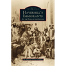 Haverhill's Immigrants: At the Turn of the Century