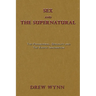 Sex and The Supernatural: The Paranormal, Sexuality and The Erotic Imagination