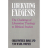 Liberating Exegesis: The Challenge of Liberation Theology to Biblical Studies