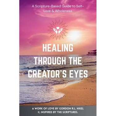 Healing Through The Creator's Eyes