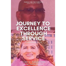 Journey to Excellence Through Service