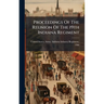 Proceedings Of The Reunion Of The 19th Indiana Regiment
