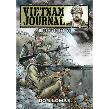 Vietnam Journal - Book Five: Tet '68