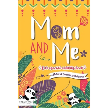 Mom and Me - Our Special Activity Book: A Mother & Daughter guided journal