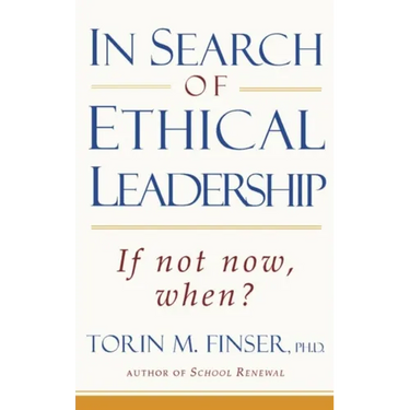 In Search of Ethical Leadership: If Not Now, When?