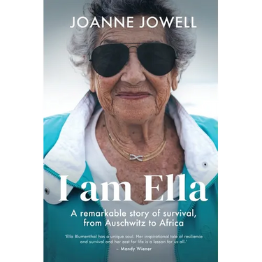 I am Ella: A remarkable story of survival, from Auschwitz to Africa