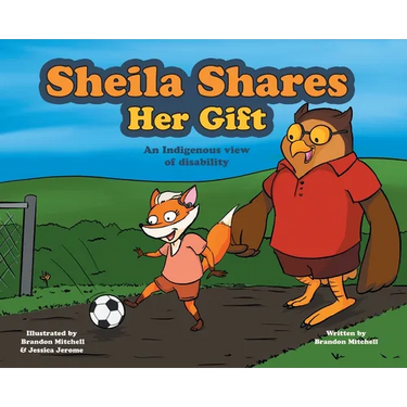 Sheila Shares Her Gift: An Indigenous View of Disability