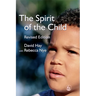 The Spirit of the Child: Revised Edition