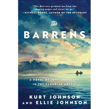 The Barrens: A Novel of Love and Death in the Canadian Arctic