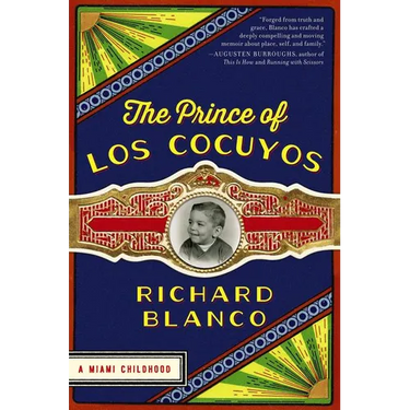 The Prince of Los Cocuyos: A Miami Childhood