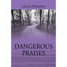 Dangerous Praises