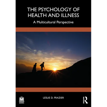 The Psychology of Health and Illness: A Multicultural Perspective