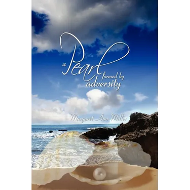A Pearl: formed by adversity