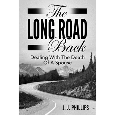 The Long Road Back: Dealing With The Death Of A Spouse