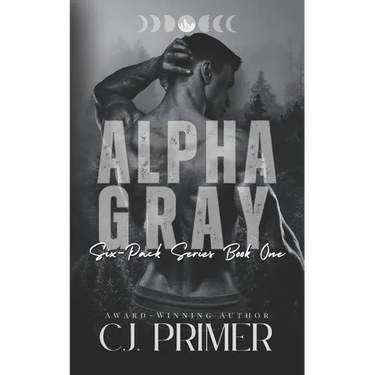Alpha Gray: six-pack series book one