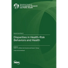 Disparities in Health-Risk Behaviors and Health