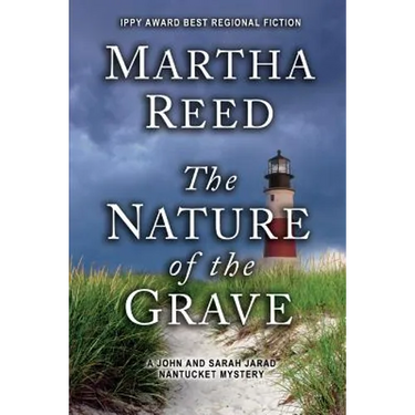 The Nature of the Grave: A John and Sarah Jarad Nantucket Mystery