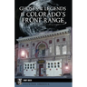Ghosts & Legends of Colorado's Front Range
