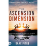 The Ascension Dimension: Exercising Kingdom Authority to Triumph over Circumstances and Opposition