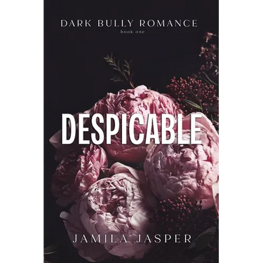 Despicable: Dark Billionaire Bully BWWM Romance