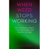 When Weed Stops Working: Why Marijuana Starts Causing Anxiety and What to Do Next