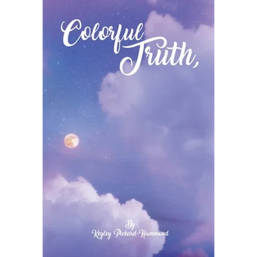 Colorful Truth A Poetry Collection