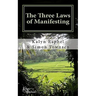 The Three Laws of Manifesting
