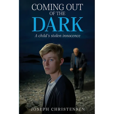 Coming Out Of The Dark: A Child's Stolen Innocence