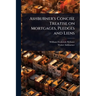 Ashburner's Concise Treatise on Mortgages, Pledges and Liens