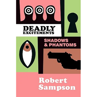 Deadly Excitements: Shadows Phantoms