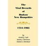 The Vital Records of Hudson, New Hampshire, 1734-1985