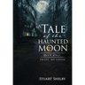 A Tale of the Haunted Moon: Book One: Sweet, My Lassie