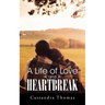 A Life of Love and Heartbreak