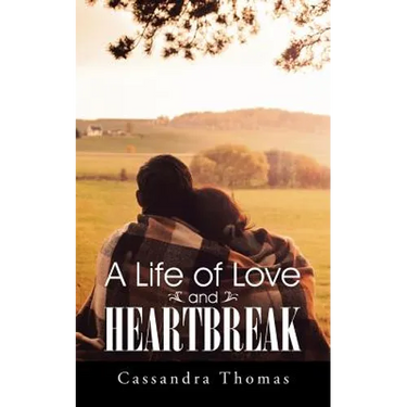 A Life of Love and Heartbreak