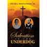 Salvation to the Underdog