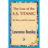 The Loss of the SS. Titanic