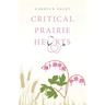Critical Prairie Hearts