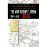 History of the Second World War: The War Against Japan 1941-1945 ATLAS