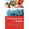 The Olympic Tour of China: Seeing Sports, Venues, Cities and Parks All Together