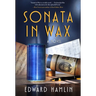 Sonata in Wax
