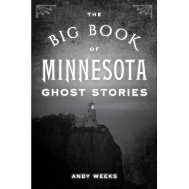 Big Book of Minnesota Ghost Stories