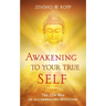 Awakening to Your True Self: The Zen way of all-embracing mysticism
