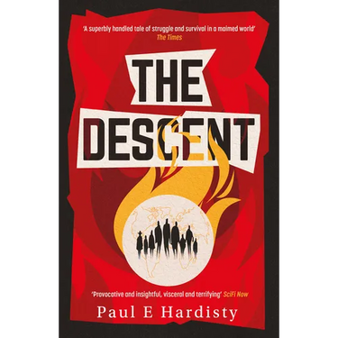 The Descent: The Shocking, Visionary Climate-Emergency Thriller - Prequel to the Critically Acclaimed the Forcing