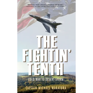 The Fightin' Tenth: Cold War to Desert Storm