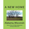 Alabama Wisconsin: Story of Post Civil War Alabamians coming to Wisconsin