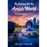 My Journey into the Amish World