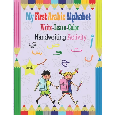 My First Arabic Alphabet Write-Learn-Color Handwriting Activity: Learning Arabic Alphabet letters, Bilingual Early Learning & Easy Teaching, Workbook