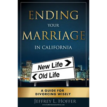 Ending Your Marriage in California: A Guide for Divorcing Wisely