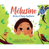 Melusine Birds of Many Feathers