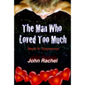 The Man Who Loved Too Much - Book 3: Oxymoron